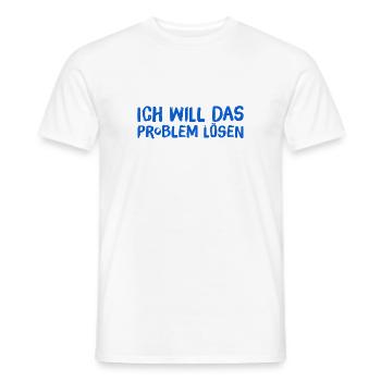 ich will das Problem lösen - Männer T-Shirt - Weiß - Vorne - AI Model Male 178 dark (178cm)