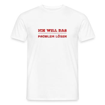 das Problem kann kommen - Männer T-Shirt - Weiß - Vorne - AI Model Male 178 dark (178cm)
