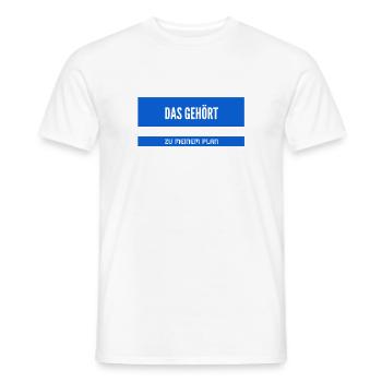 Teil meines Planes - Männer T-Shirt - Weiß - Vorne - AI Model Male 178 dark (178cm)