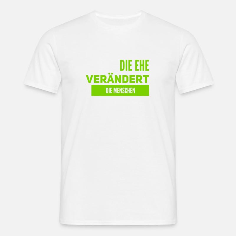 Veränderung durch Ehe - Männer T-Shirt - Weiß