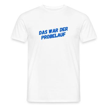 das war der Test - Männer T-Shirt - Weiß - Vorne - AI Model Male 178 dark (178cm)