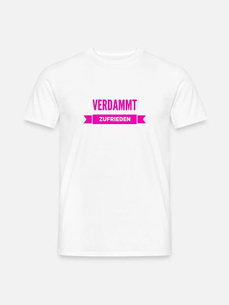 verdammt zufrieden - Männer T-Shirt - Weiß