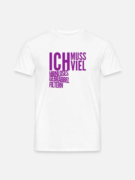 es wird viel Blödsinn erzählt - Männer T-Shirt - Weiß