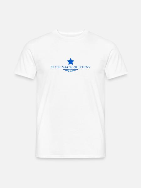 gibt es gute Nachrichten? - Männer T-Shirt - Weiß