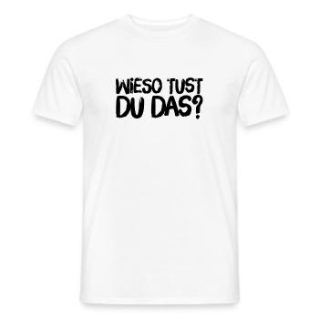 warum machst du das? - Männer T-Shirt - Weiß - Vorne - AI Model Male 178 dark (178cm)