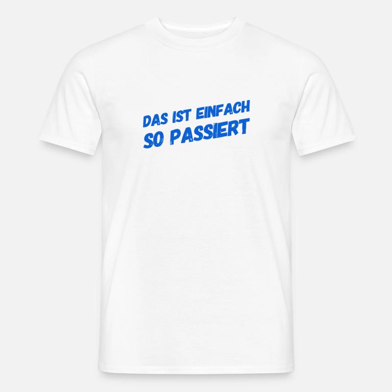 das wollte ich garnicht - Männer T-Shirt - Weiß