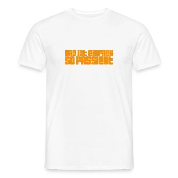 einfach so passiert - Männer T-Shirt - Weiß - Vorne - AI Model Male 178 dark (178cm)