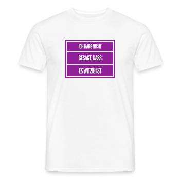 das ist nicht witzig - Männer T-Shirt - Weiß - Vorne - AI Model Male 178 dark (178cm)