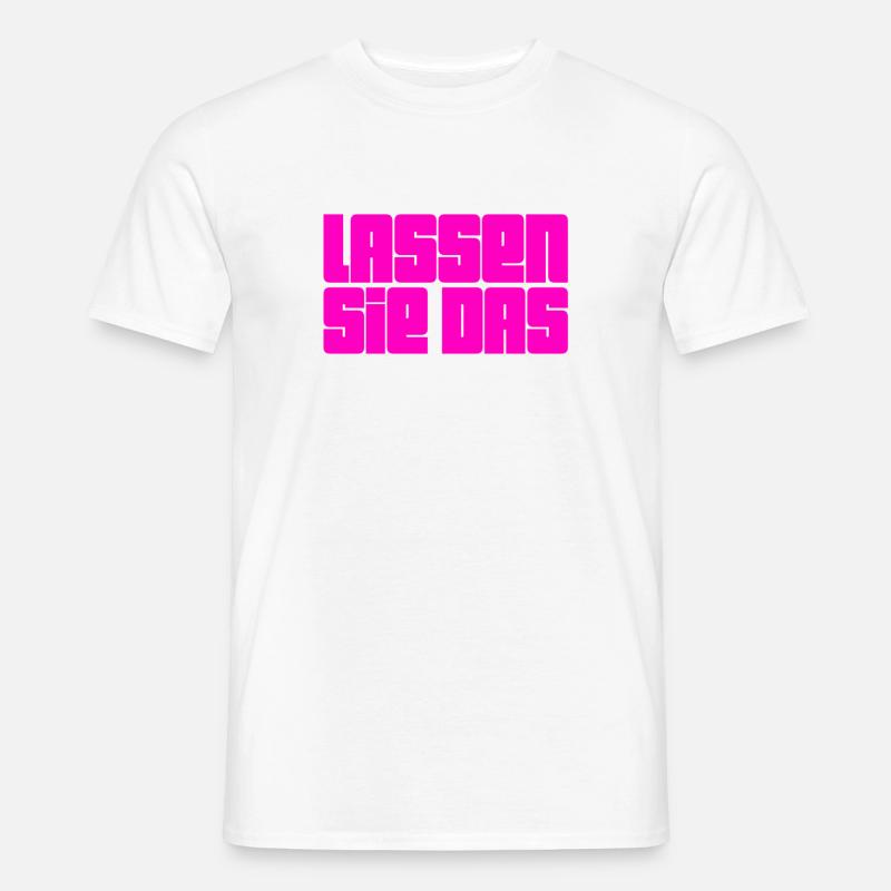 lassen sie das - Männer T-Shirt - Weiß