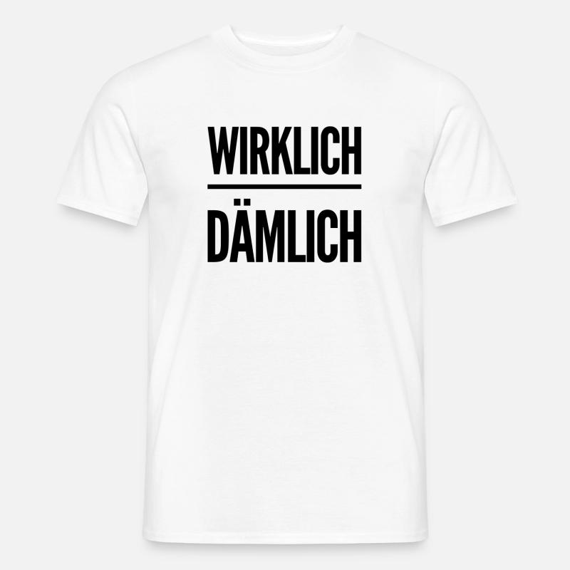 ich finde es dämlich - Männer T-Shirt - Weiß