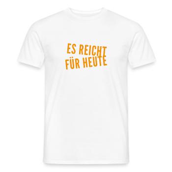 für heute reicht es - Männer T-Shirt - Weiß - Vorne - AI Model Male 178 dark (178cm)