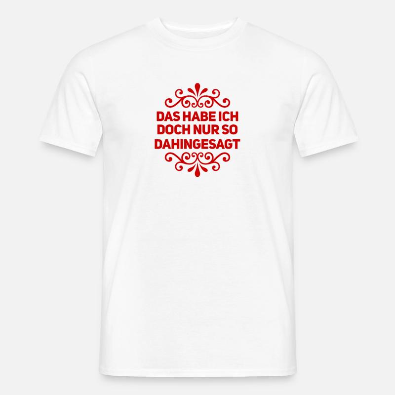 das war ohne Bedeutung - Männer T-Shirt - Weiß