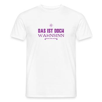 welch ein Wahnsinn - Männer T-Shirt - Weiß - Vorne - AI Model Male 178 dark (178cm)