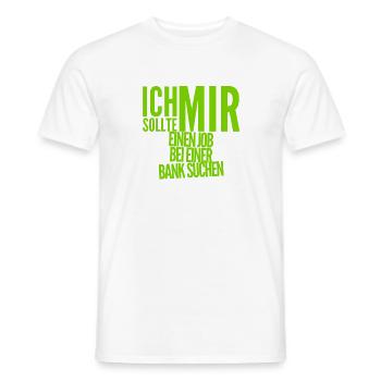 ich suche einen Job - Männer T-Shirt - Weiß - Vorne - AI Model Male 178 dark (178cm)