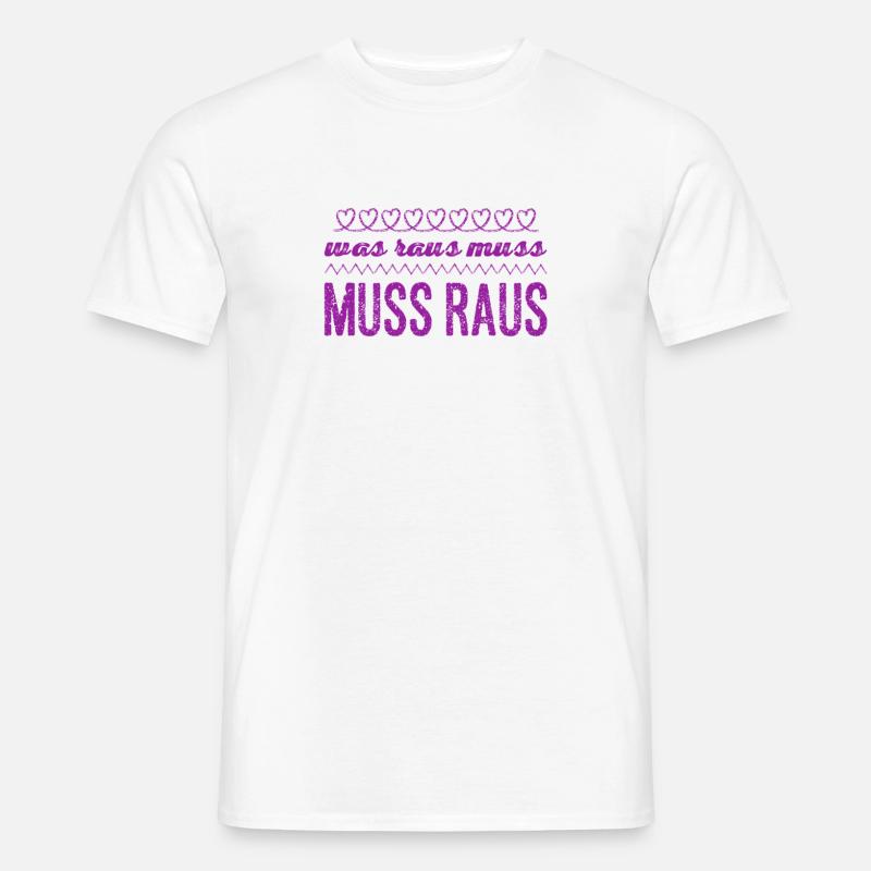 lass es raus - Männer T-Shirt - Weiß