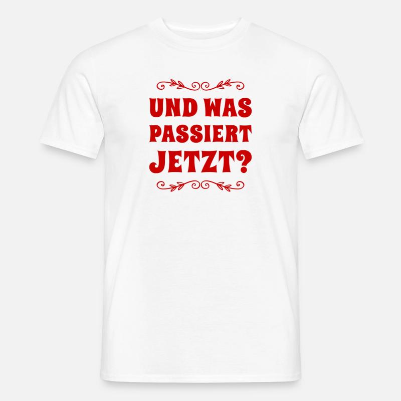 was wird jetzt passieren? - Männer T-Shirt - Weiß