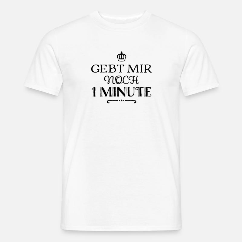noch 1 Minute - Männer T-Shirt - Weiß