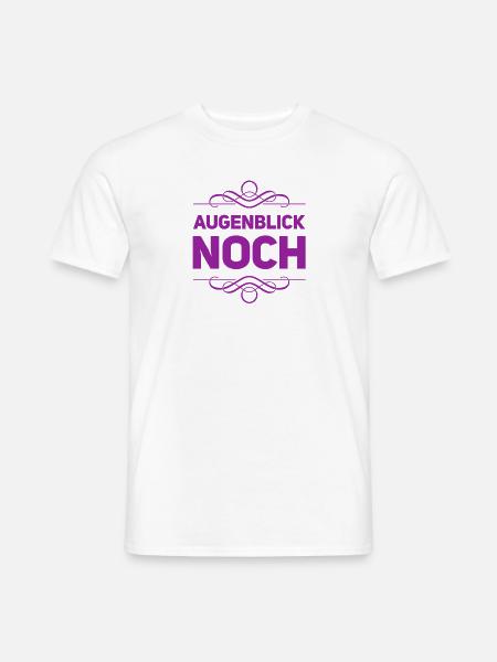 einen Augenblick noch - Männer T-Shirt - Weiß