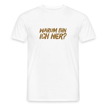 wieso bin ich hier? - Männer T-Shirt - Weiß - Vorne - AI Model Male 178 dark (178cm)