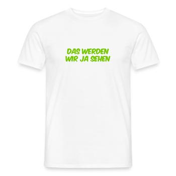 warten wir es ab - Männer T-Shirt - Weiß - Vorne - AI Model Male 178 dark (178cm)