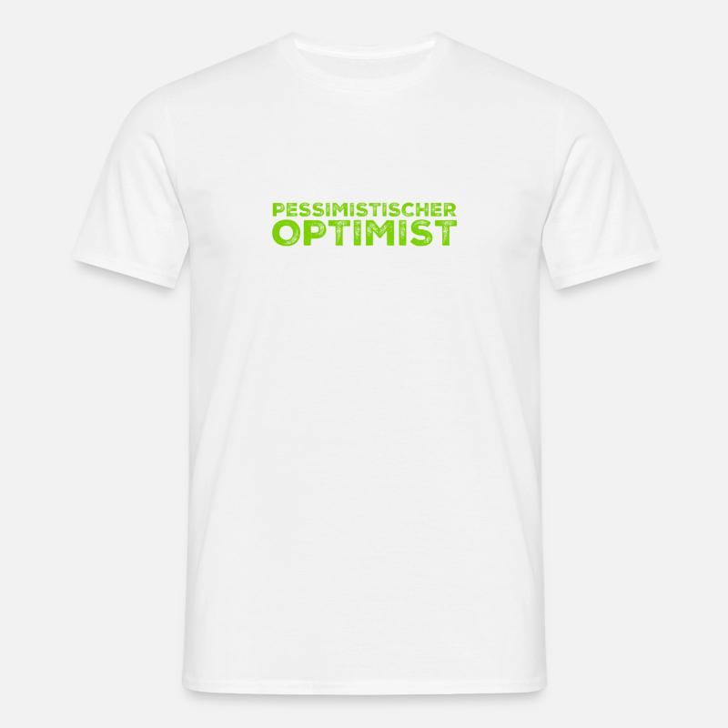 ein pessimistischer Optimist - Männer T-Shirt - Weiß
