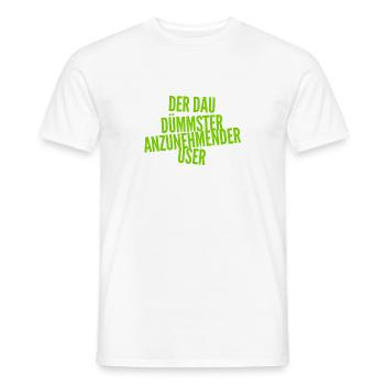 so sieht der DAU aus - Männer T-Shirt - Weiß - Vorne - AI Model Male 178 dark (178cm)