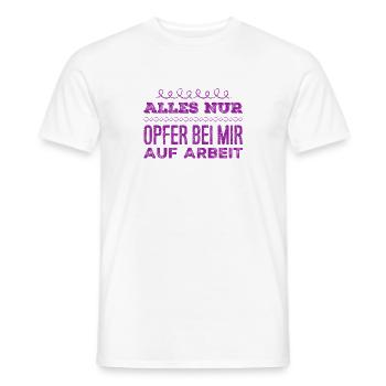 es gibt nur Opfer auf Arbeit - Männer T-Shirt - Weiß - Vorne - AI Model Male 178 dark (178cm)