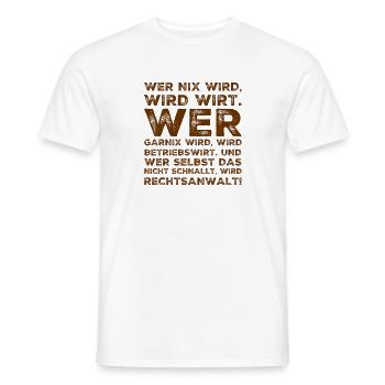 wer garnix wird - Männer T-Shirt - Weiß - Vorne - AI Model Male 178 dark (178cm)