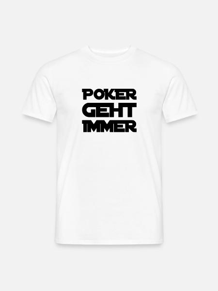 Poker ist fantastisch - Männer T-Shirt - Weiß