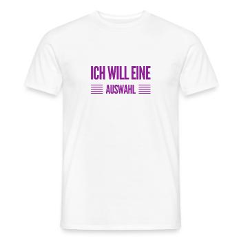 ich möchte eine Wahl - Männer T-Shirt - Weiß - Vorne - AI Model Male 178 dark (178cm)
