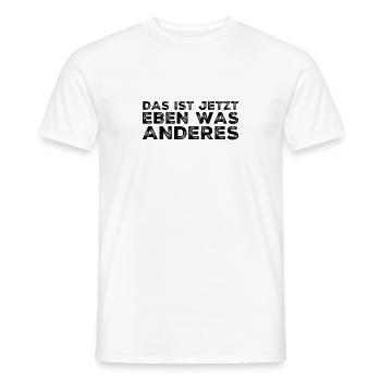 ich sehe das jetzt anders - Männer T-Shirt - Weiß - Vorne - AI Model Male 178 dark (178cm)