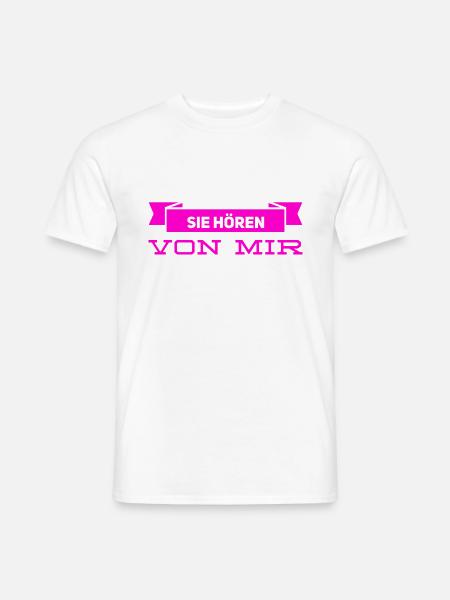 sie hören von mir - Männer T-Shirt - Weiß