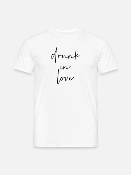 Drunk in Love - Männer T-Shirt - Weiß
