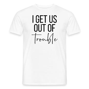 I get us out of trouble - T-shirt homme - blanc - Devant - AI Model Male 178 dark (178cm)