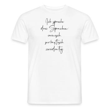 Ich spreche drei Sprachen ironisch sarkastisch - Männer T-Shirt - Weiß - Vorne - AI Model Male 178 dark (178cm)