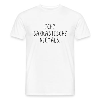 Ich? Sarkastisch? Niemals. - Männer T-Shirt - Weiß - Vorne - AI Model Male 178 dark (178cm)