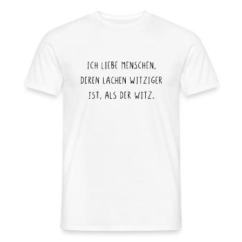 Ich liebe Menschen deren lachen witziger ist Witz - Männer T-Shirt - Weiß - Vorne - AI Model Male 178 dark (178cm)