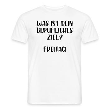 Was ist dein berufliches Ziel Freitag - Männer T-Shirt - Weiß - Vorne - AI Model Male 178 dark (178cm)