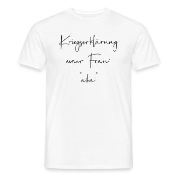Kriegserklärung einer Frau aha - Männer T-Shirt - Weiß - Vorne - AI Model Male 178 dark (178cm)