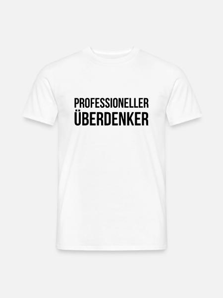 Professioneller Überdenker - Männer T-Shirt - Weiß