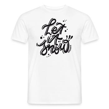 Let it snow Schnee Winter Weihnachten Xmas - Männer T-Shirt - Weiß - Vorne - AI Model Male 178 dark (178cm)