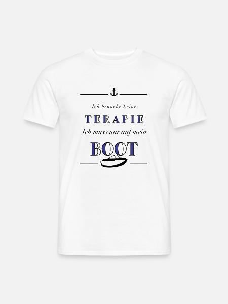 Ich muss nur auf mein Boot - T-Shirt - Männer T-Shirt - Weiß