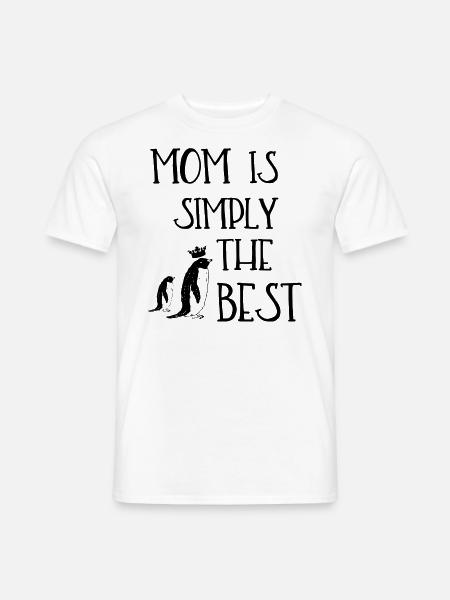 Mom is simply the best - Männer T-Shirt - Weiß