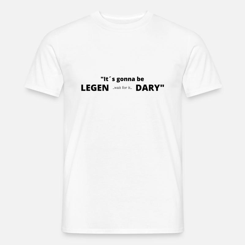 It will lay.. (wait briefly) .. där, Legendary! - Men’s T-shirt - white