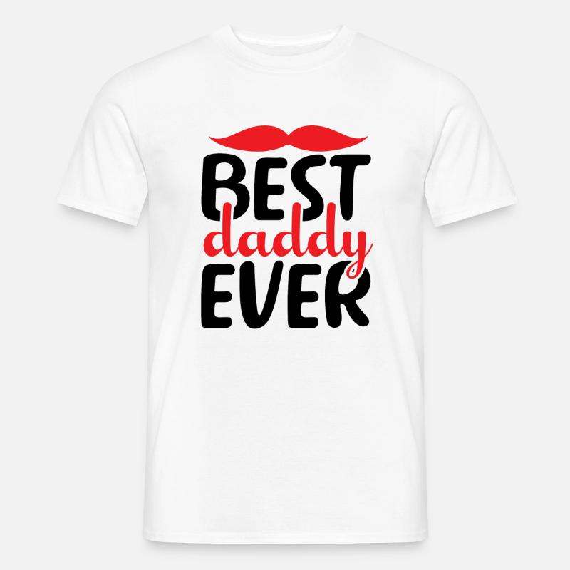 Best Daddy Ever - Männer T-Shirt - Weiß