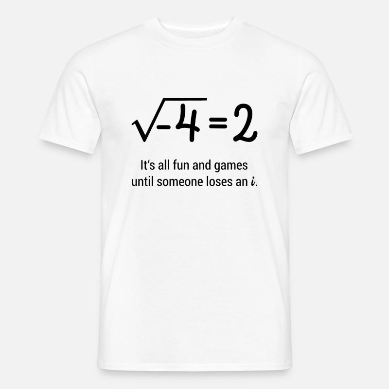 Mathematik Mathe Spruch Student Geschenk - Männer T-Shirt - Weiß