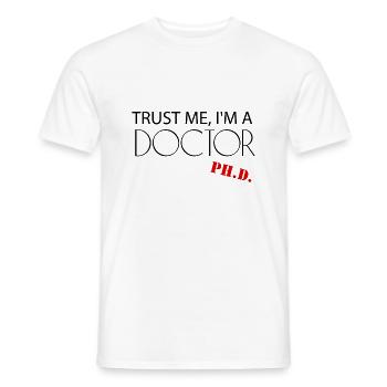 Trust me i'm a Doctor Phd Graduation Gift - Men's T-Shirt - white - Front - AI Model Male 178 dark (178cm)