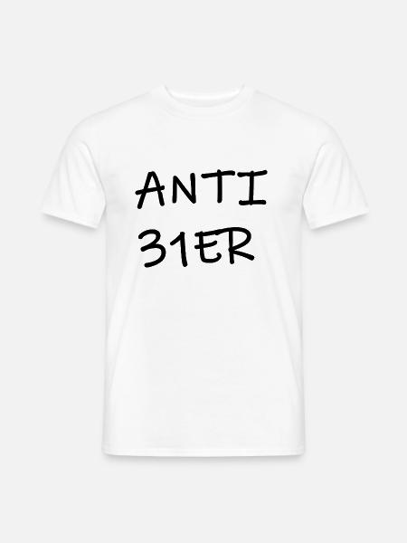 31er Verräter Anti31er 31 - Männer T-Shirt - Weiß
