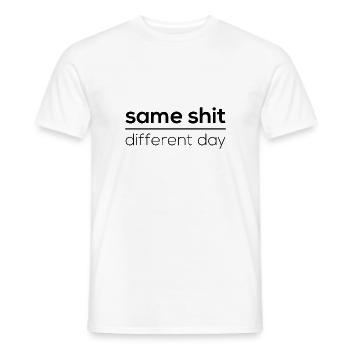 Same Shit - Different Day - Men's T-Shirt - white - Front - AI Model Male 178 dark (178cm)
