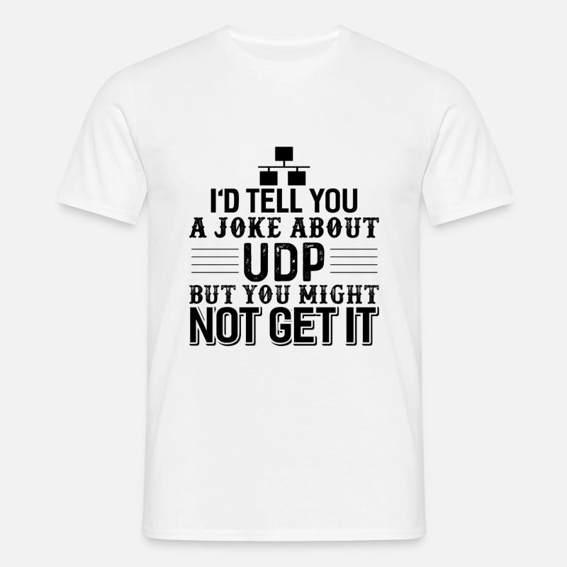 Computer Science Programmer UDP Joke - Men's T-Shirt - white